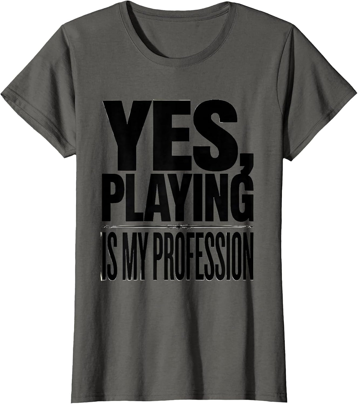 Women's Yes, Playing Is My Profession Retro Occupational Therapy T-Shirt - Asphalt Grey