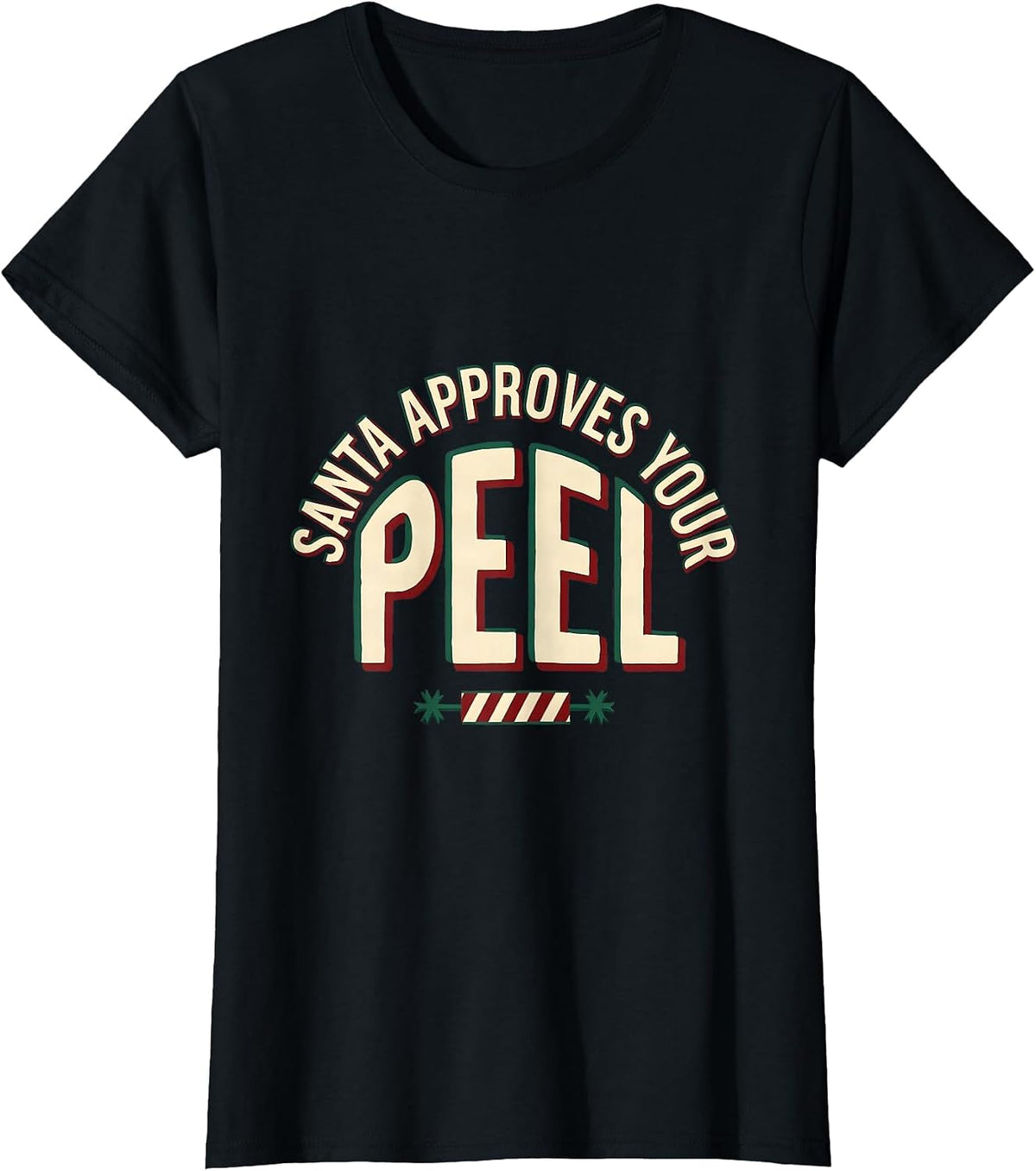 Women's Santa Approves Your Peel Funny Esthetician Skincare T-Shirt - Black
