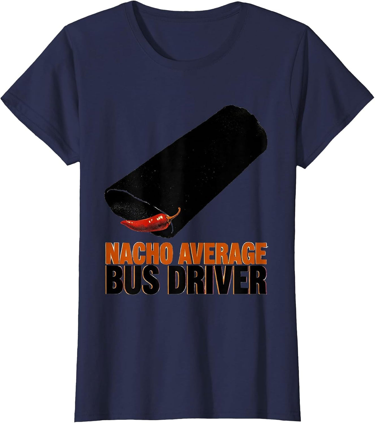 Women's Nacho Average Bus Driver Funny Grandpa Cinco De Mayo T-Shirt - Navy Blue