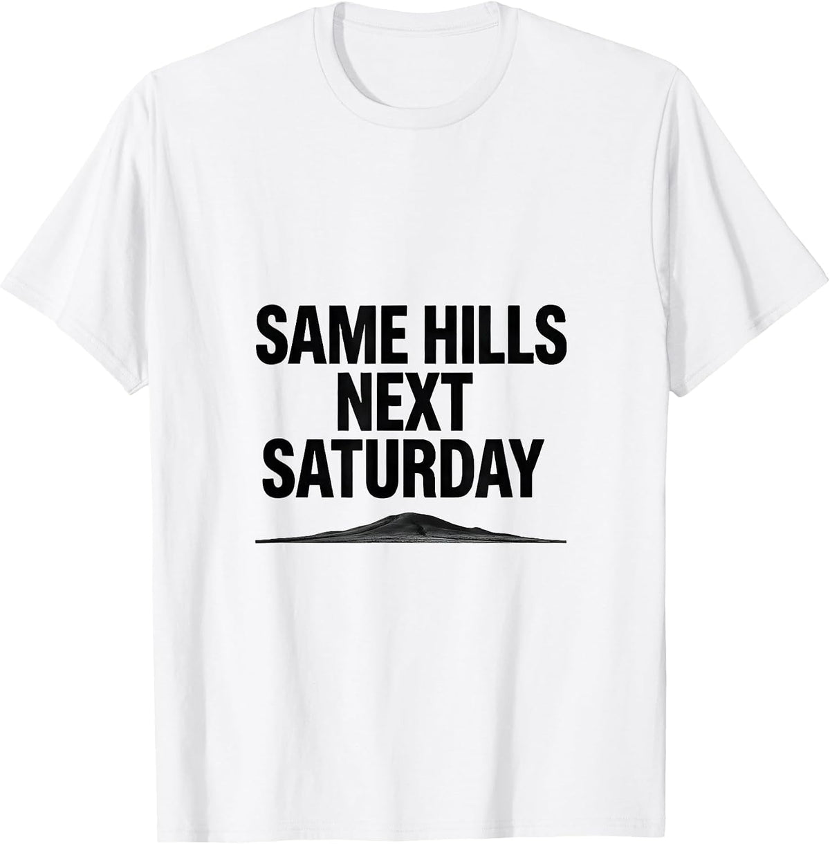 Men's Same Hills Next Saturday Cross Country Running Team Gift T-Shirt - White