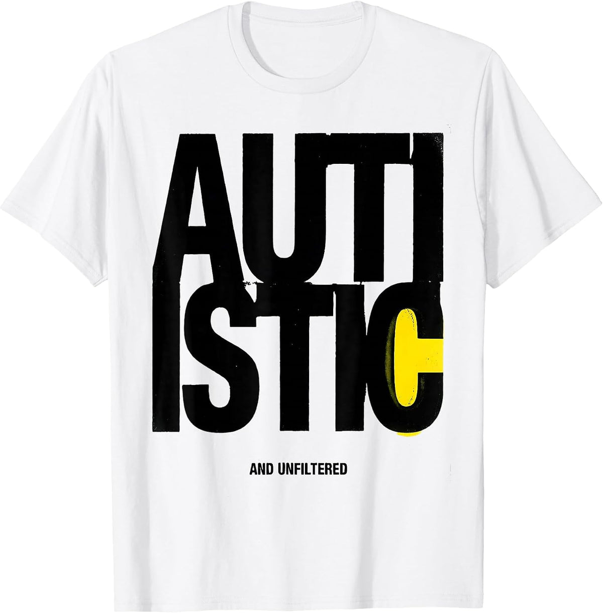 Men's Autistic And Unfiltered Neurodiversity ADHD Awareness Gift T-Shirt - White