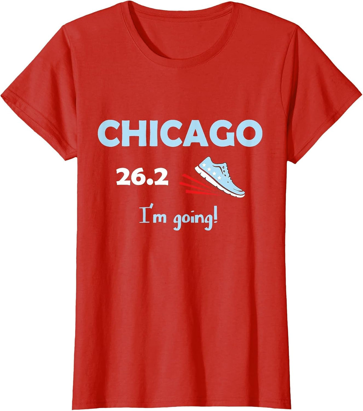 Chicago I'm Going Marathon Runner T-Shirt Running 26.2 T-Shirt - Red