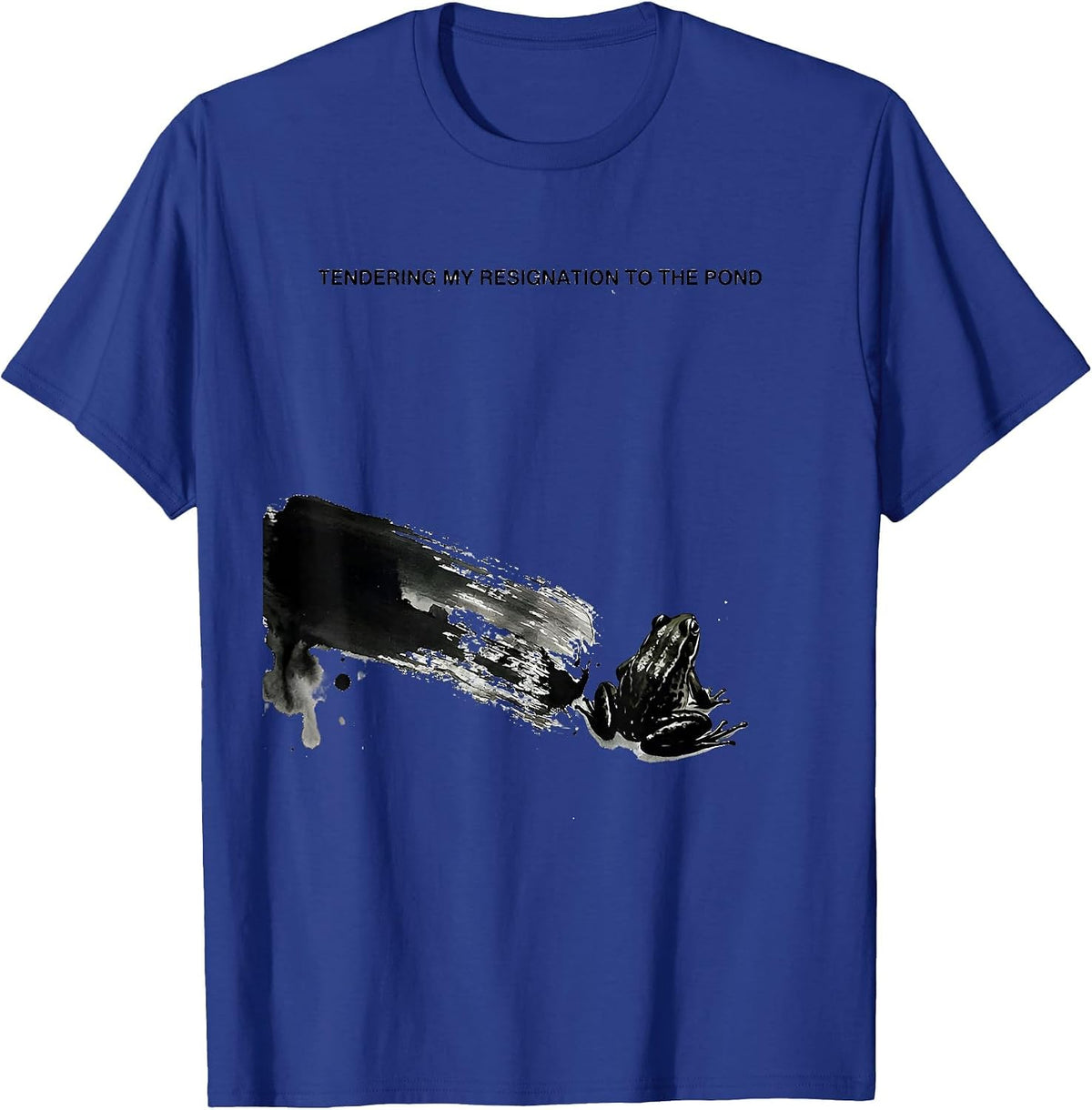 Tendering My Resignation To The Pond Funny Frog Meme Humor T-Shirt - Royal Blue