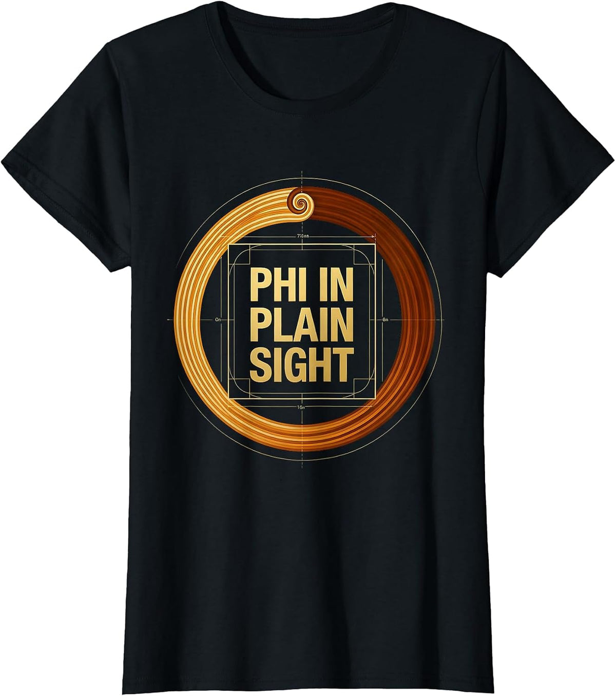Women's Phi In Plain Sight Golden Ratio Sacred Geometry Fibonacci T-Shirt - Black