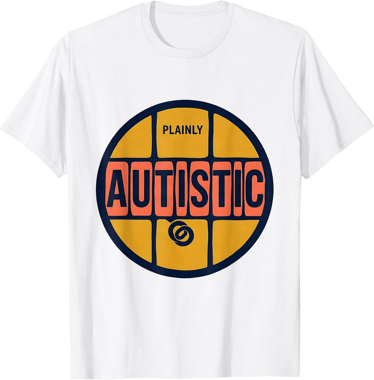 Men's Plainly Autistic Neurodiversity Acceptance ADHD Gift T-Shirt - White