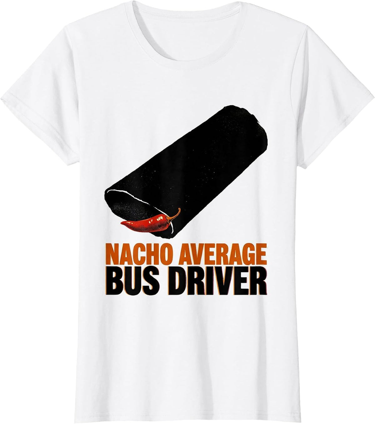 Women's Nacho Average Bus Driver Funny Grandpa Cinco De Mayo T-Shirt - White