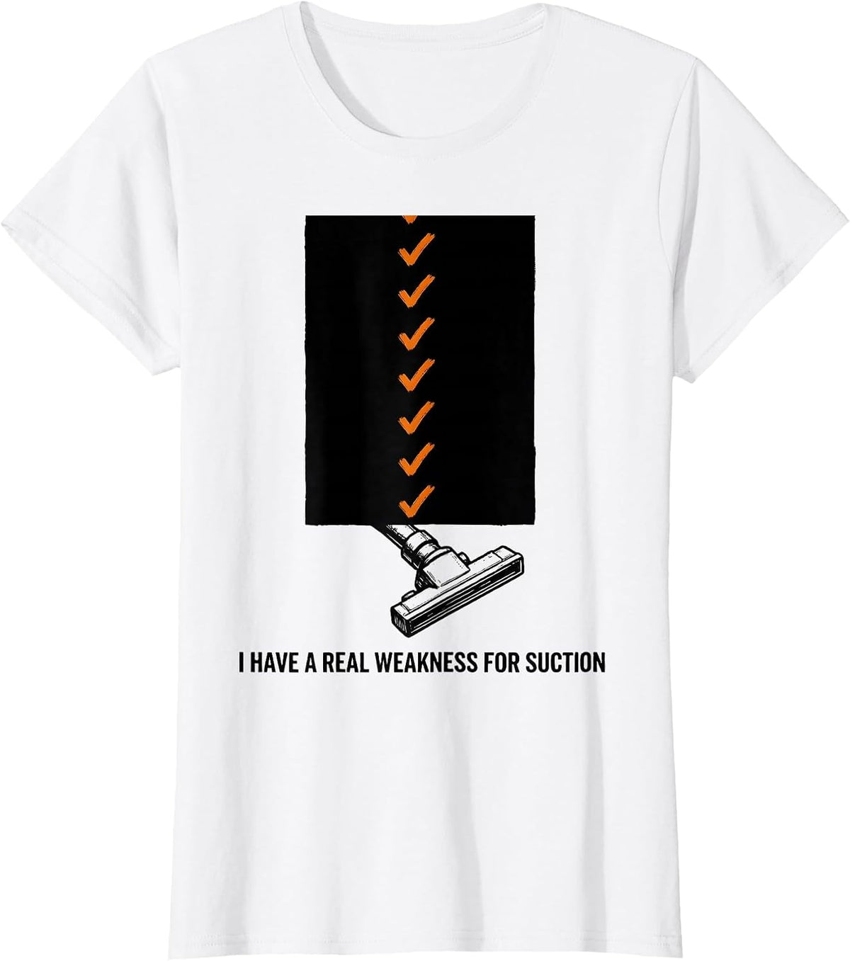 Women's I Have A Real Weakness For Suction Funny Esthetician T-Shirt - White