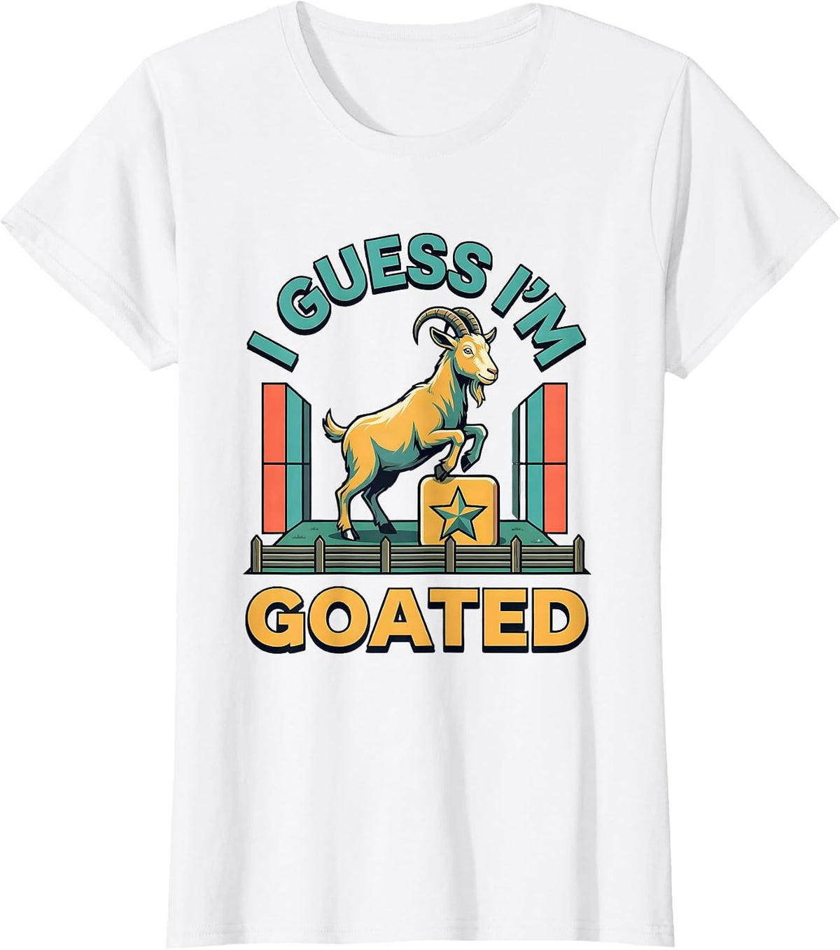 Women's I Guess I'm GOATed Funny Goat Owner Farm Animal Humor T-Shirt - White