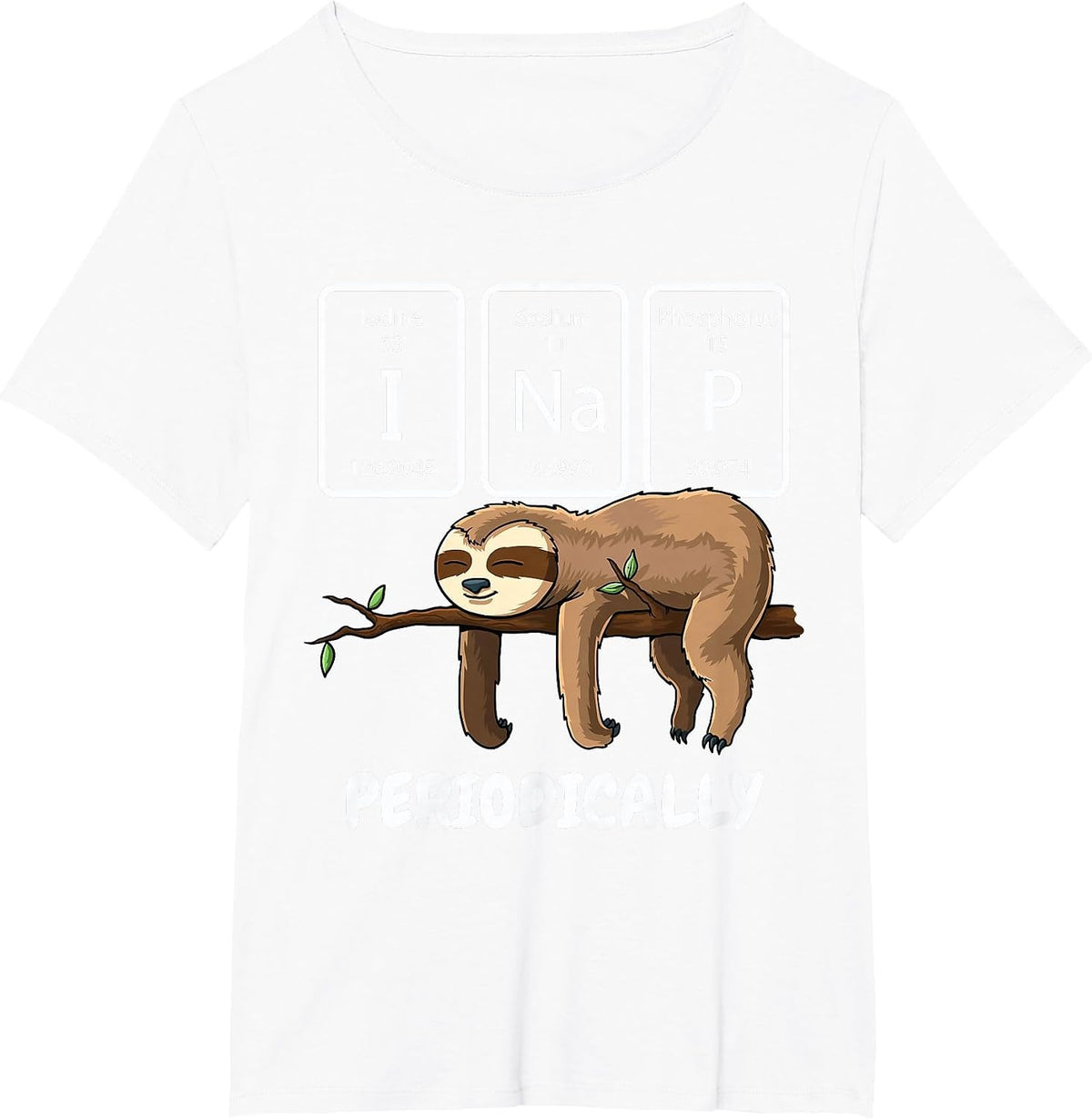 I Nap Periodically Science Sloth Periodic Table Elements T-Shirt - White