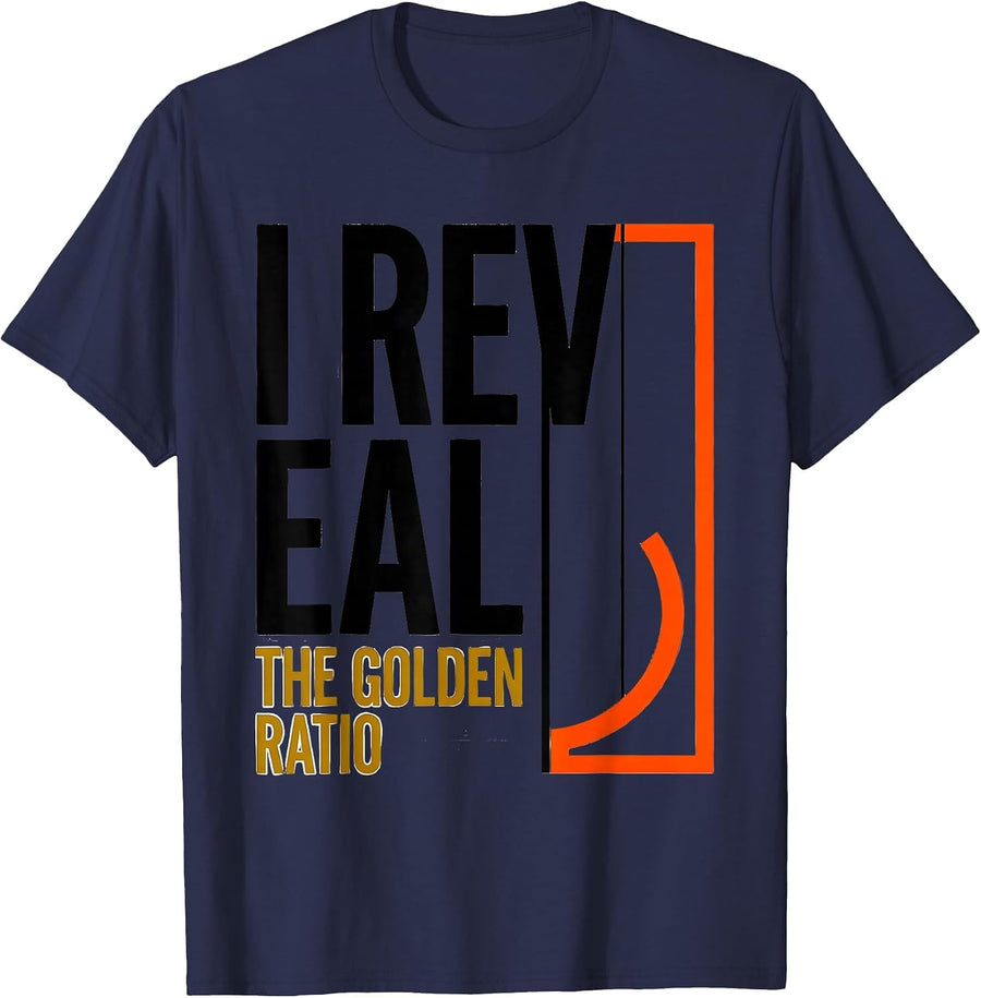 I Reveal The Golden Ratio Math Enthusiast Sacred Geometry T-Shirt - Navy Blue