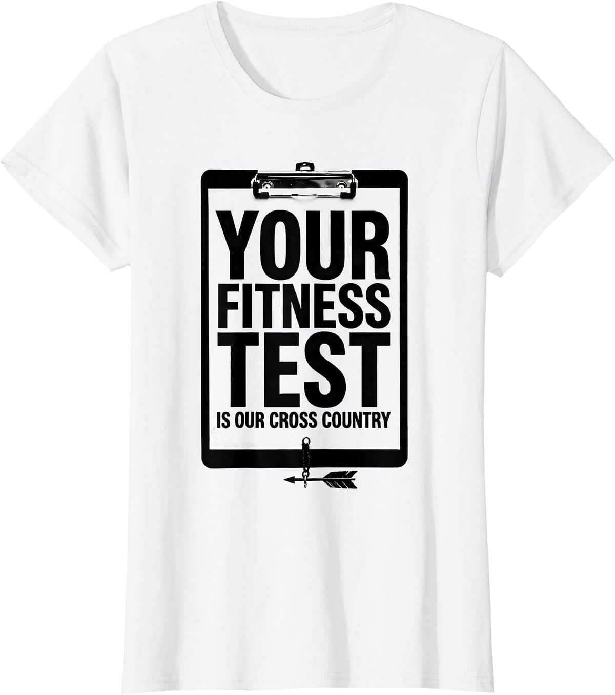 Women's Your Fitness Test Is Our Cross Country Funny Running Team T-Shirt - White