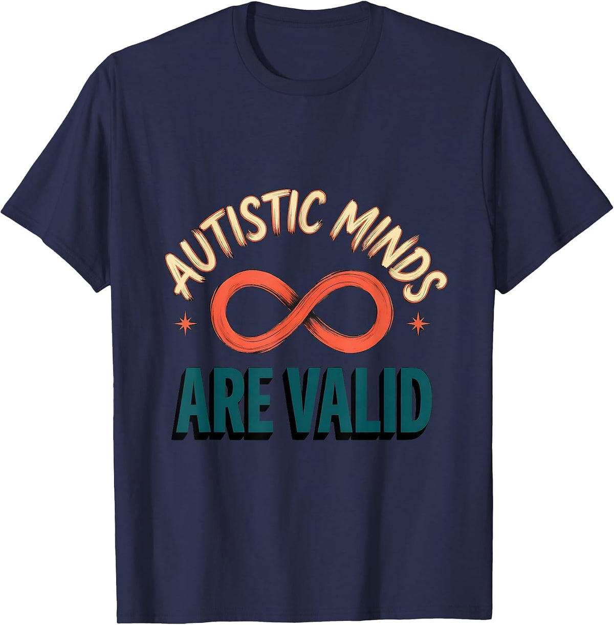 Autistic Minds Are Valid Neurodiversity Acceptance Gift T-Shirt - Navy Blue