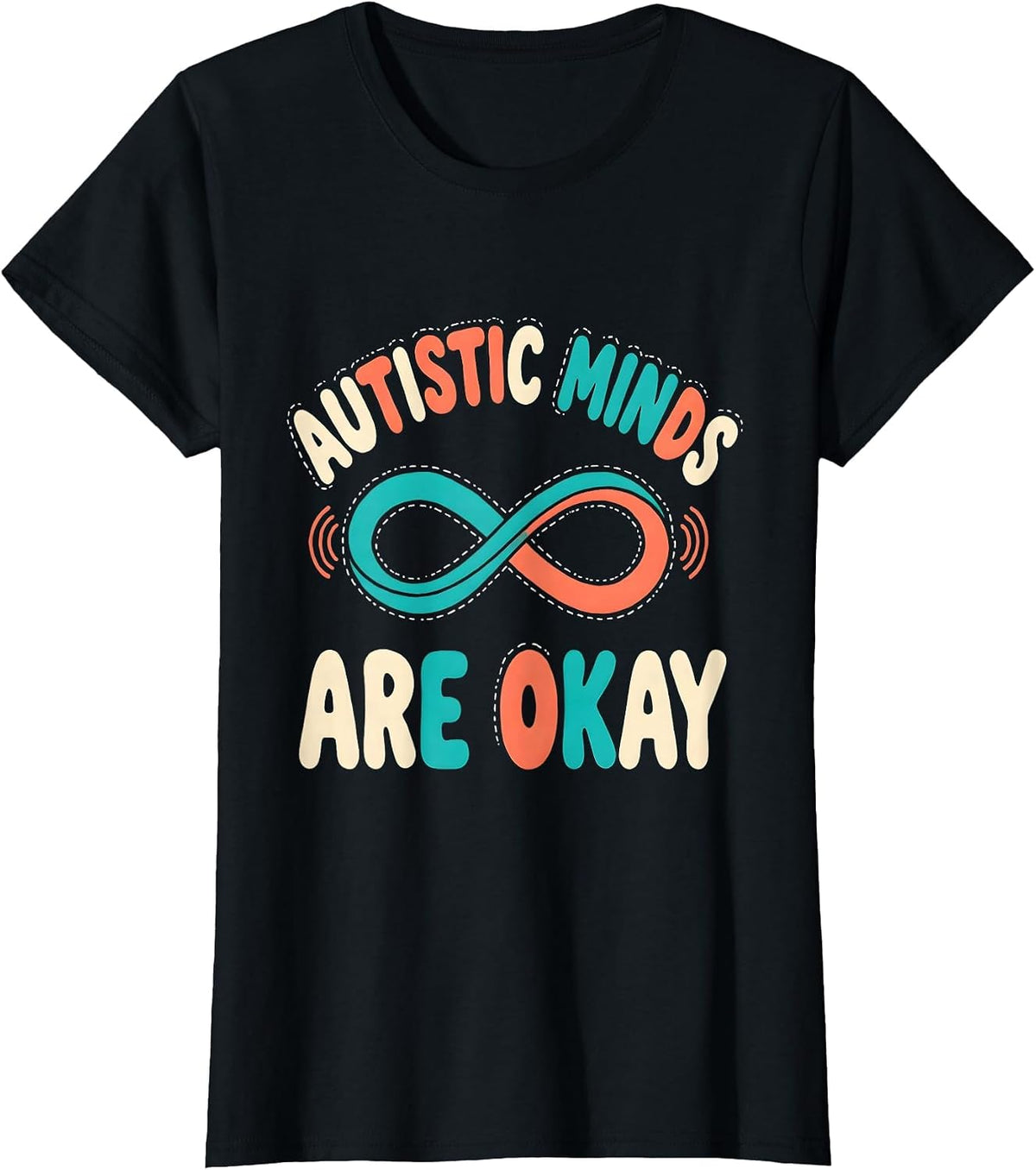 Autistic Minds Are Okay Bold Neurodiversity Acceptance Humor T-Shirt - Black