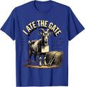 I Ate The Gate Funny Goat Farmer Goat Owner Humor T-Shirt - Royal Blue
