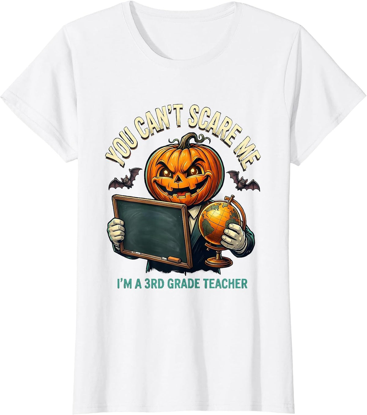 You Can't Scare Me I'm a 3rd Grade Teacher Halloween T-Shirt - White
