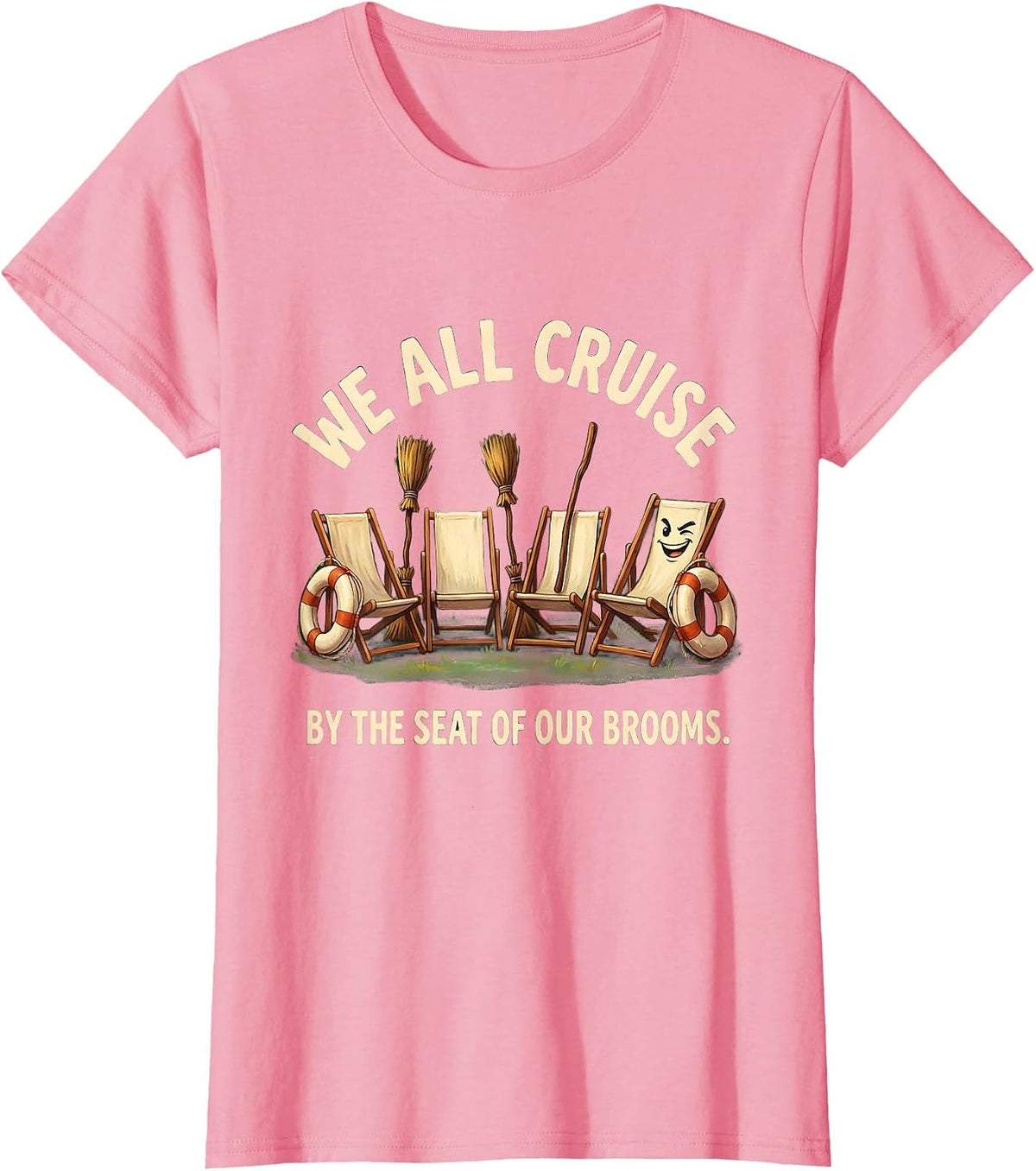 Women's We All Cruise By The Seat Of Our Brooms Halloween T-Shirt - Pink