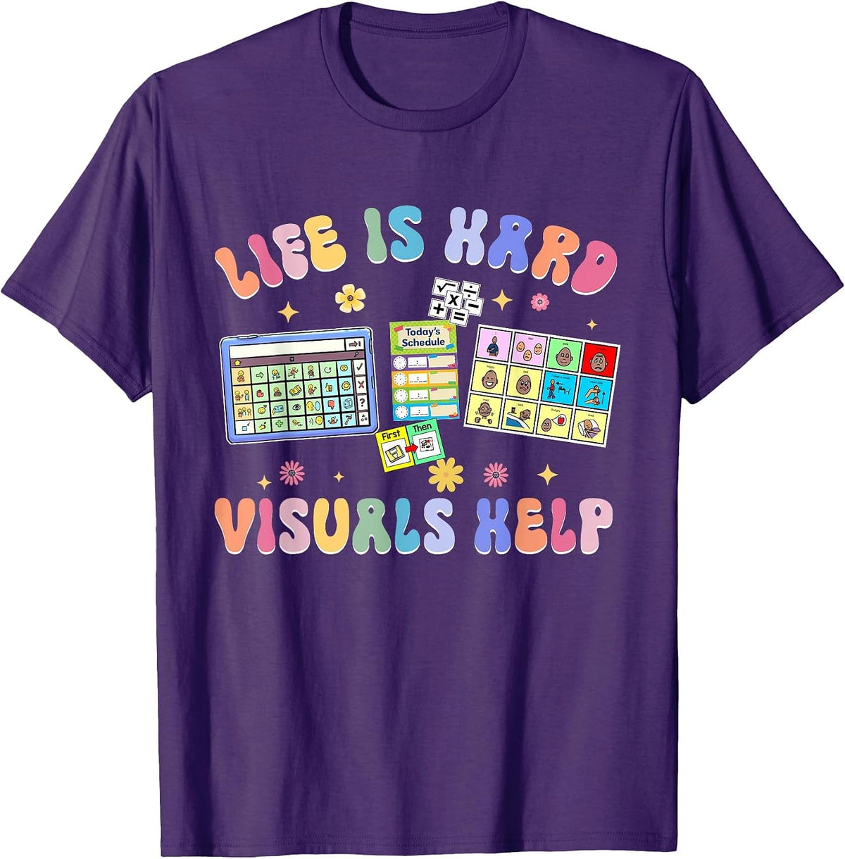 Life is Hard Visuals Help Special Education Teacher SPED T-Shirt - Purple