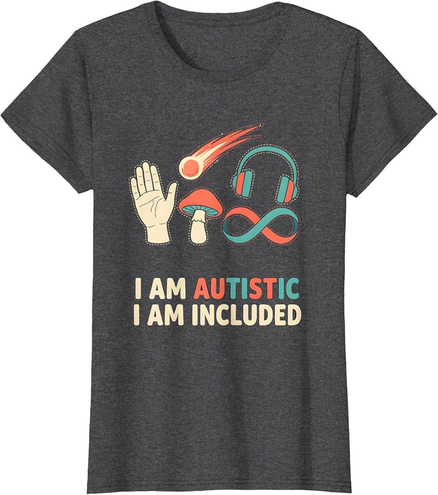 Women's I Am Autistic I Am Included Bold Neurodiversity Acceptance T-Shirt - Dark Heather Grey