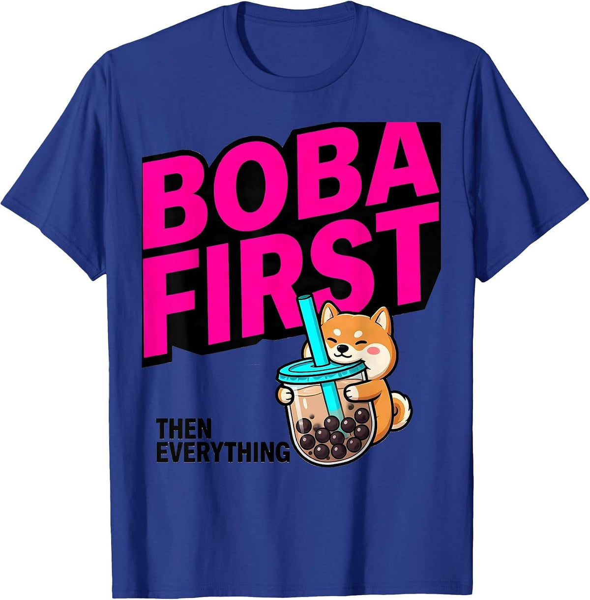 Men's Boba First, Then Everything Cute Kawaii Anime Animal Bubble T-Shirt - Royal Blue