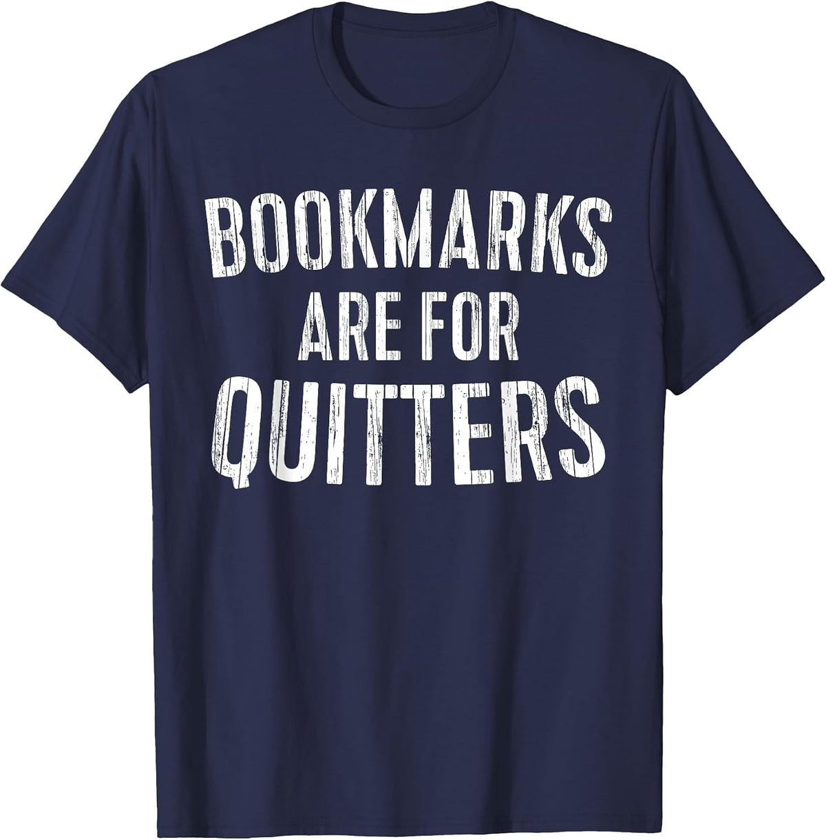 Bookmarks are for Quitters Shirt Literacy Lover Bookworm T-Shirt - Navy Blue