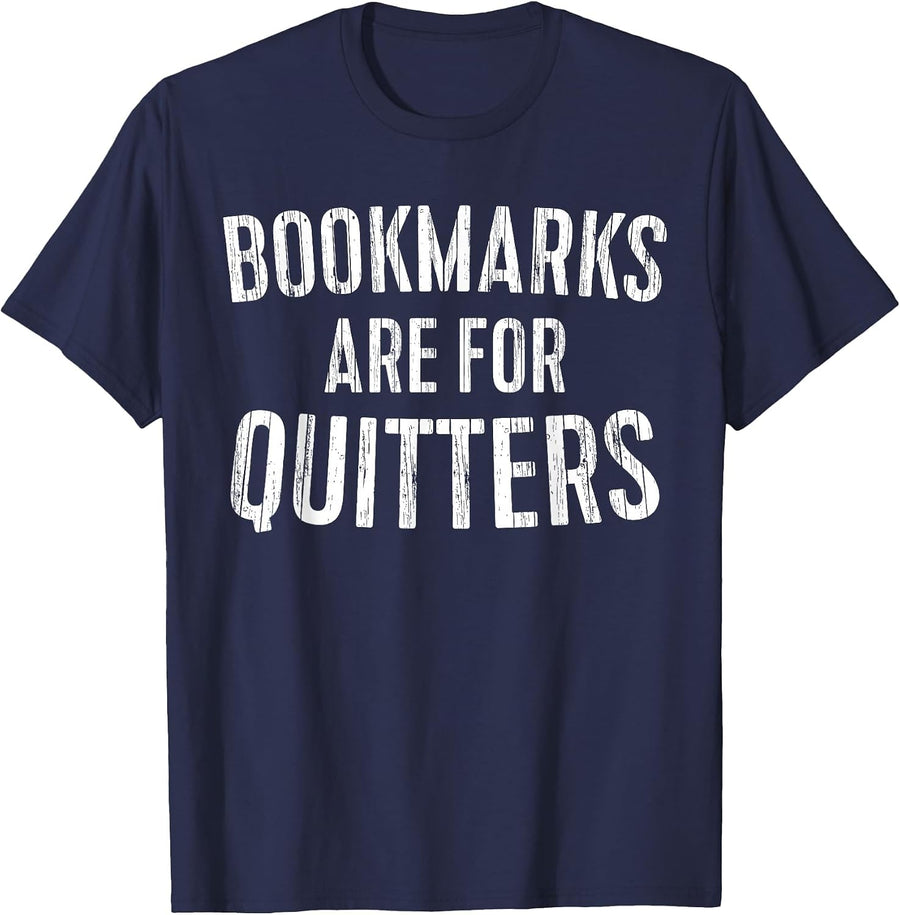 Bookmarks are for Quitters Shirt Literacy Lover Bookworm T-Shirt - Navy Blue