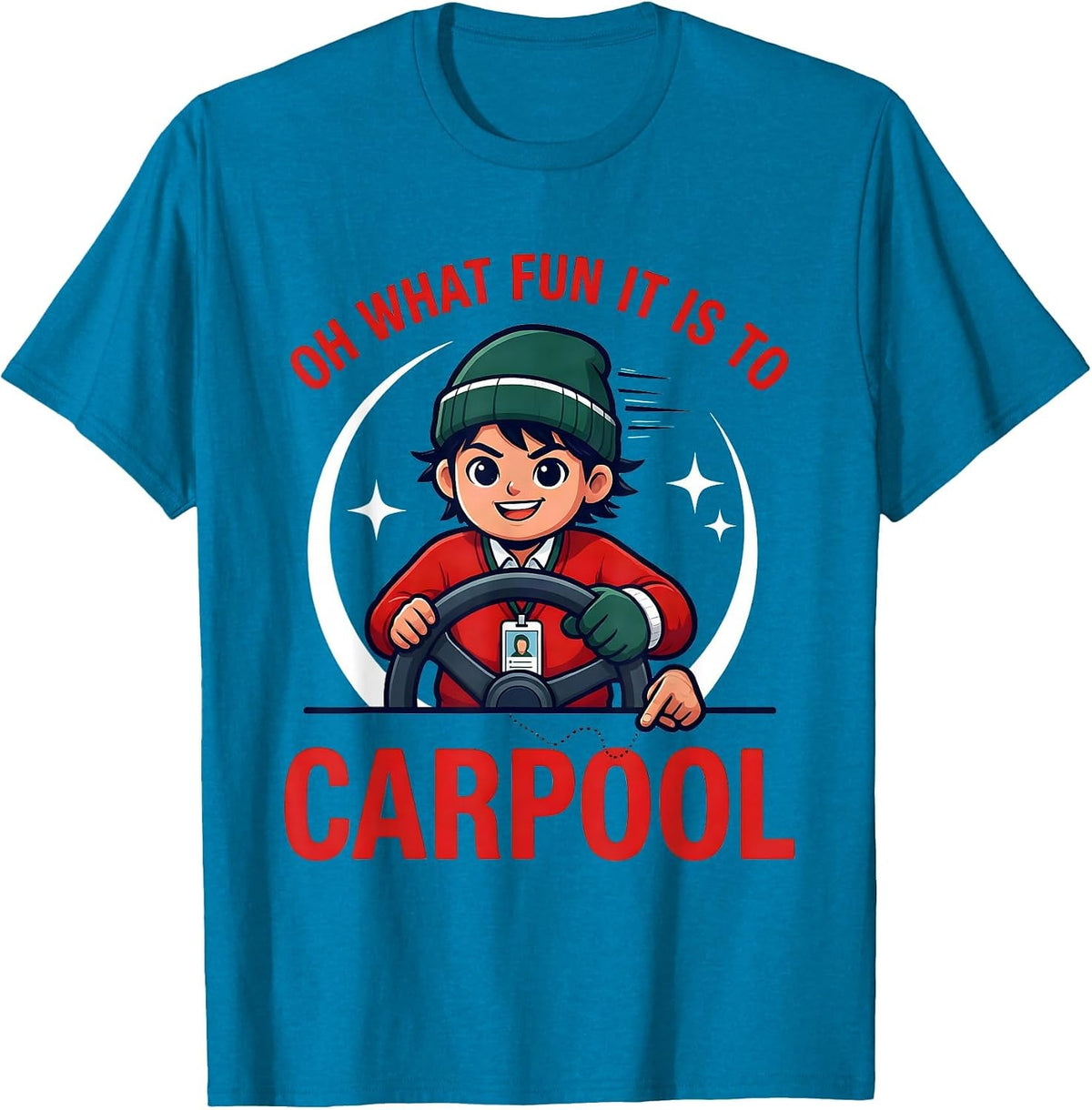 OH WHAT FUN IT IS TO CARPOOL Funny School Staff Christmas T-Shirt - Sapphire Blue