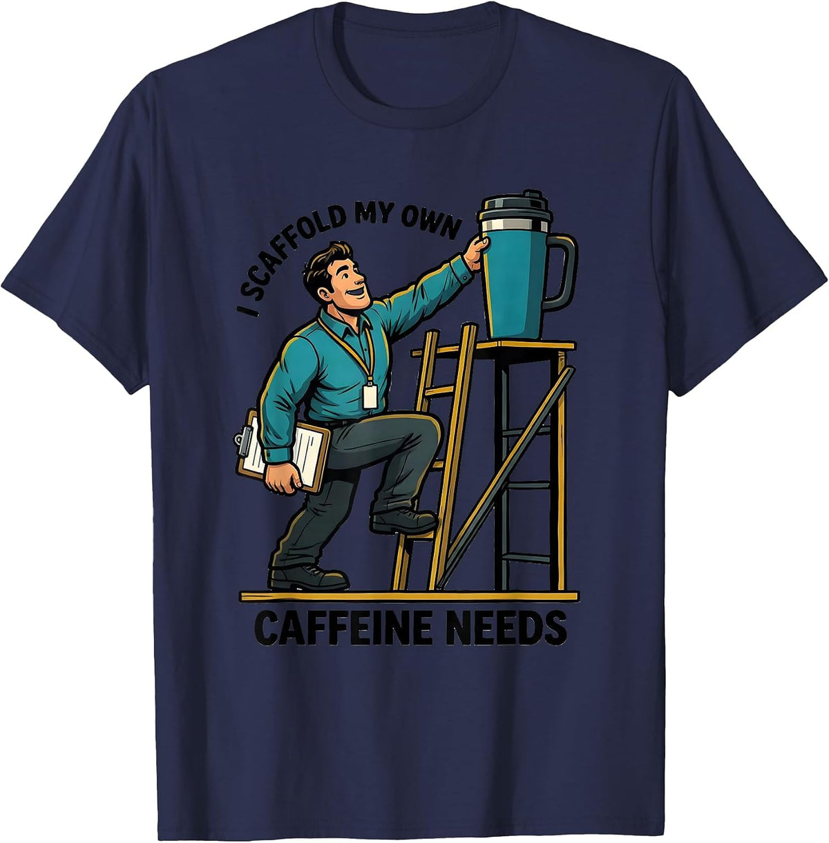 Men's I Scaffold My Own Caffeine Needs Funny Special Education T-Shirt - Navy Blue