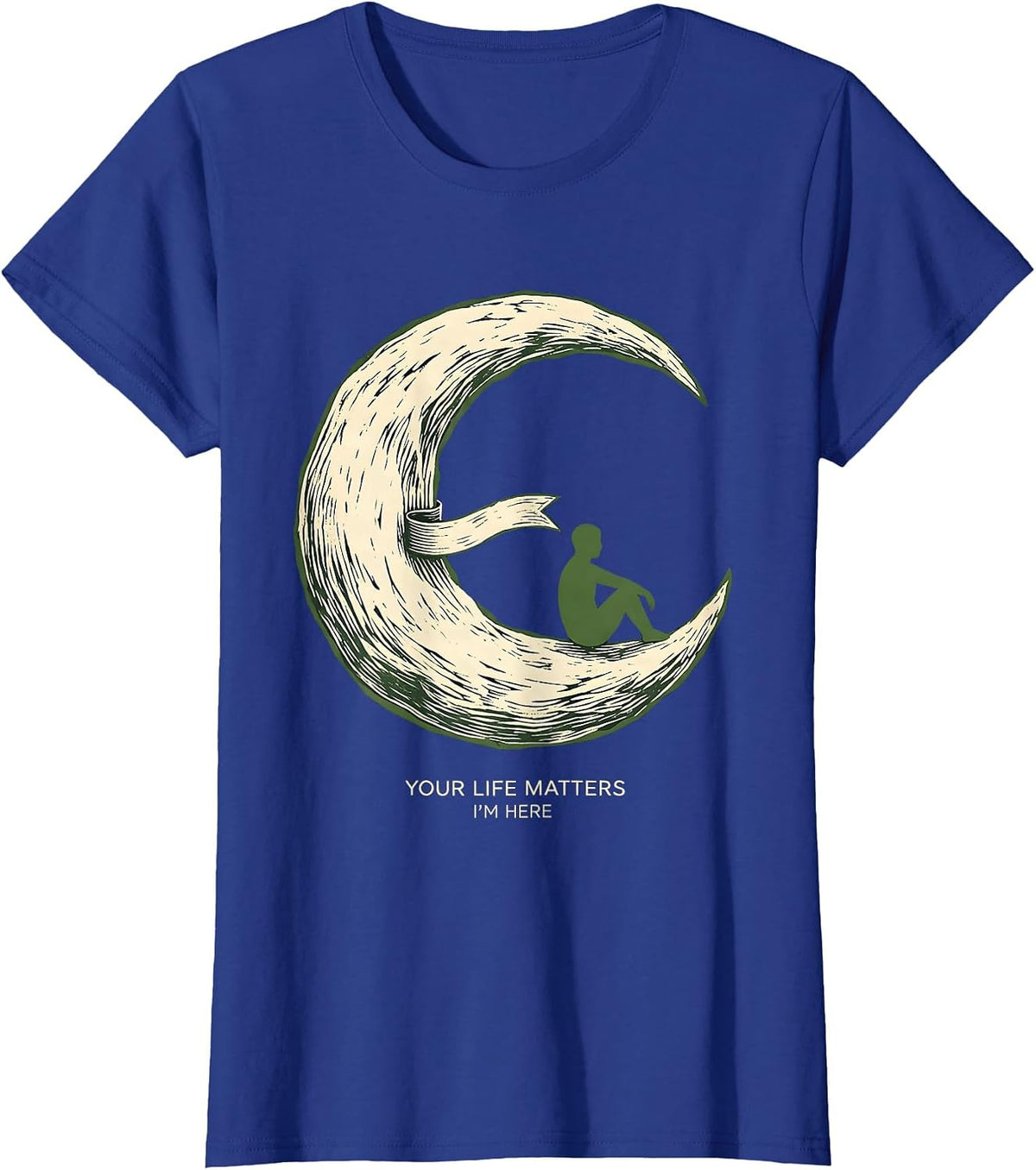 Women's Your Life Matters, I'm Here Mental Health Awareness Support T-Shirt - Royal Blue