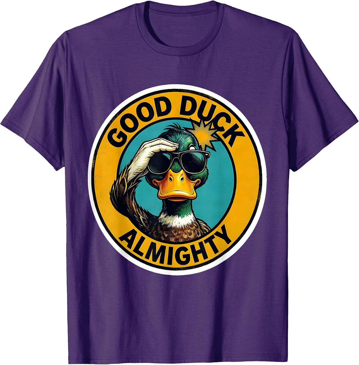 Good Duck Almighty Funny Duck Sunglasses Humor Novelty Gift T-Shirt - Purple