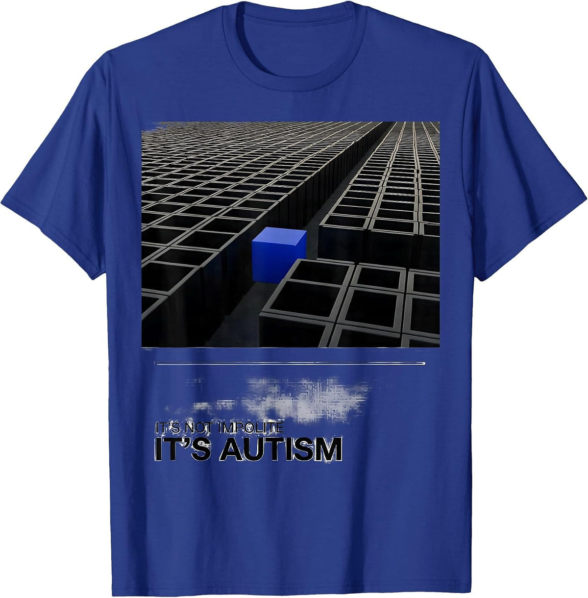 It's Not Impolite It's Autism Funny Neurodiversity Awareness T-Shirt - Royal Blue