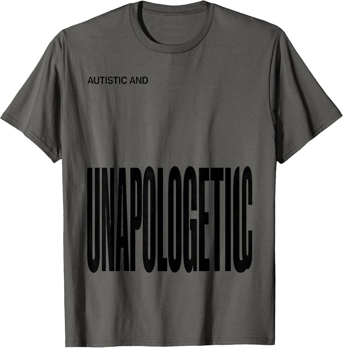 Autistic And Unapologetic Neurodiversity Awareness ADHD T-Shirt - Asphalt Grey
