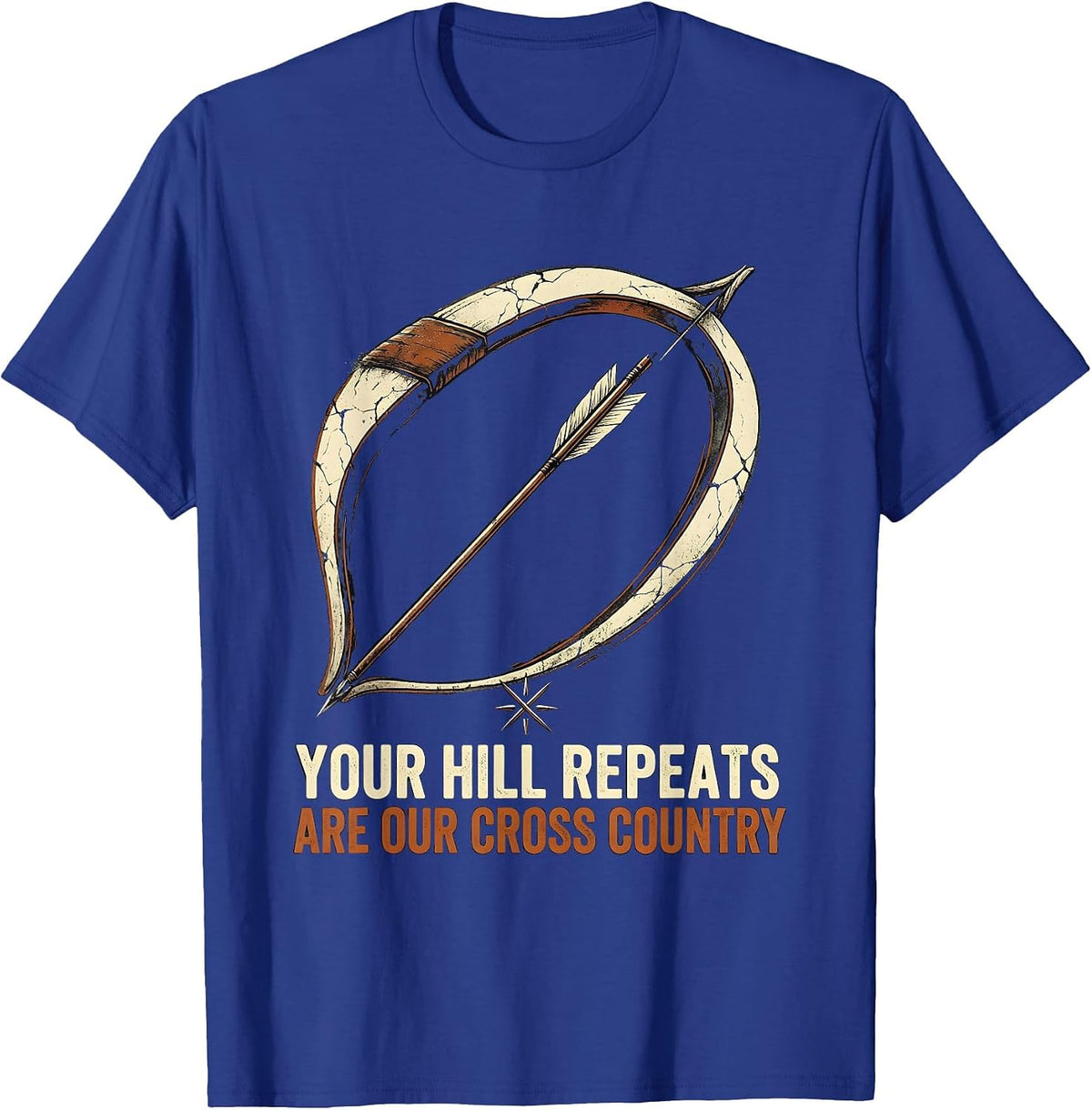 Your Hill Repeats Are Our Cross Country Distressed T-Shirt - Royal Blue