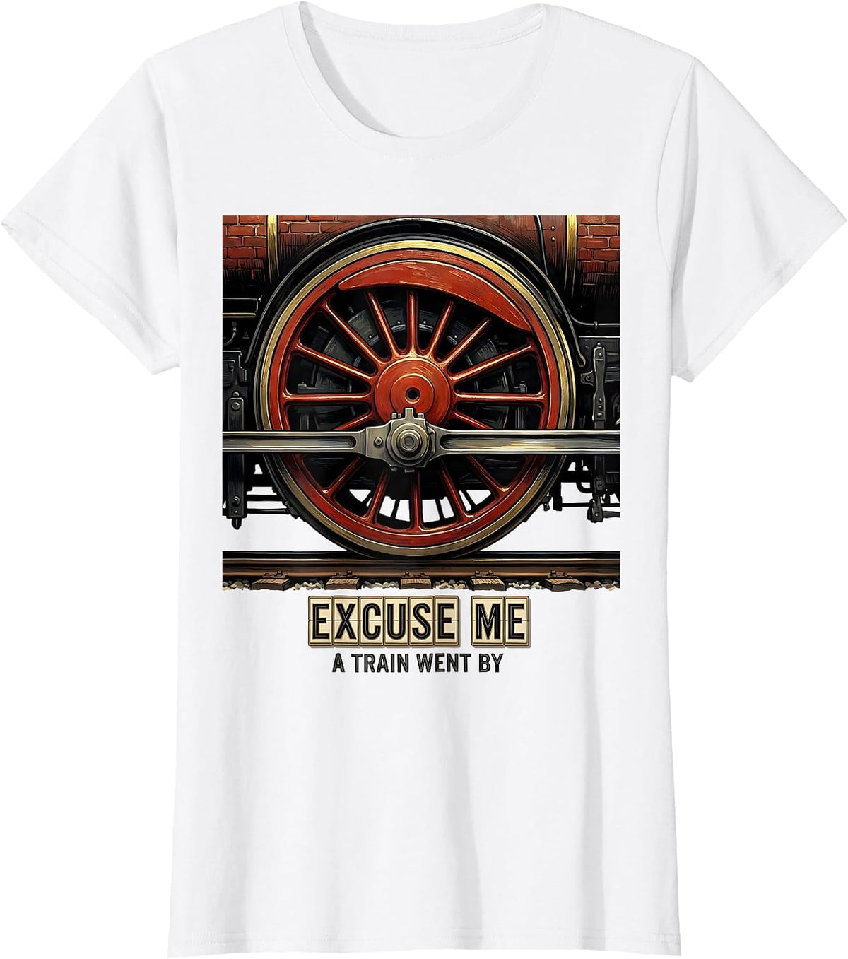 Excuse Me, A Train Went By Big Boy 4014 Steam Locomotive T-Shirt - White