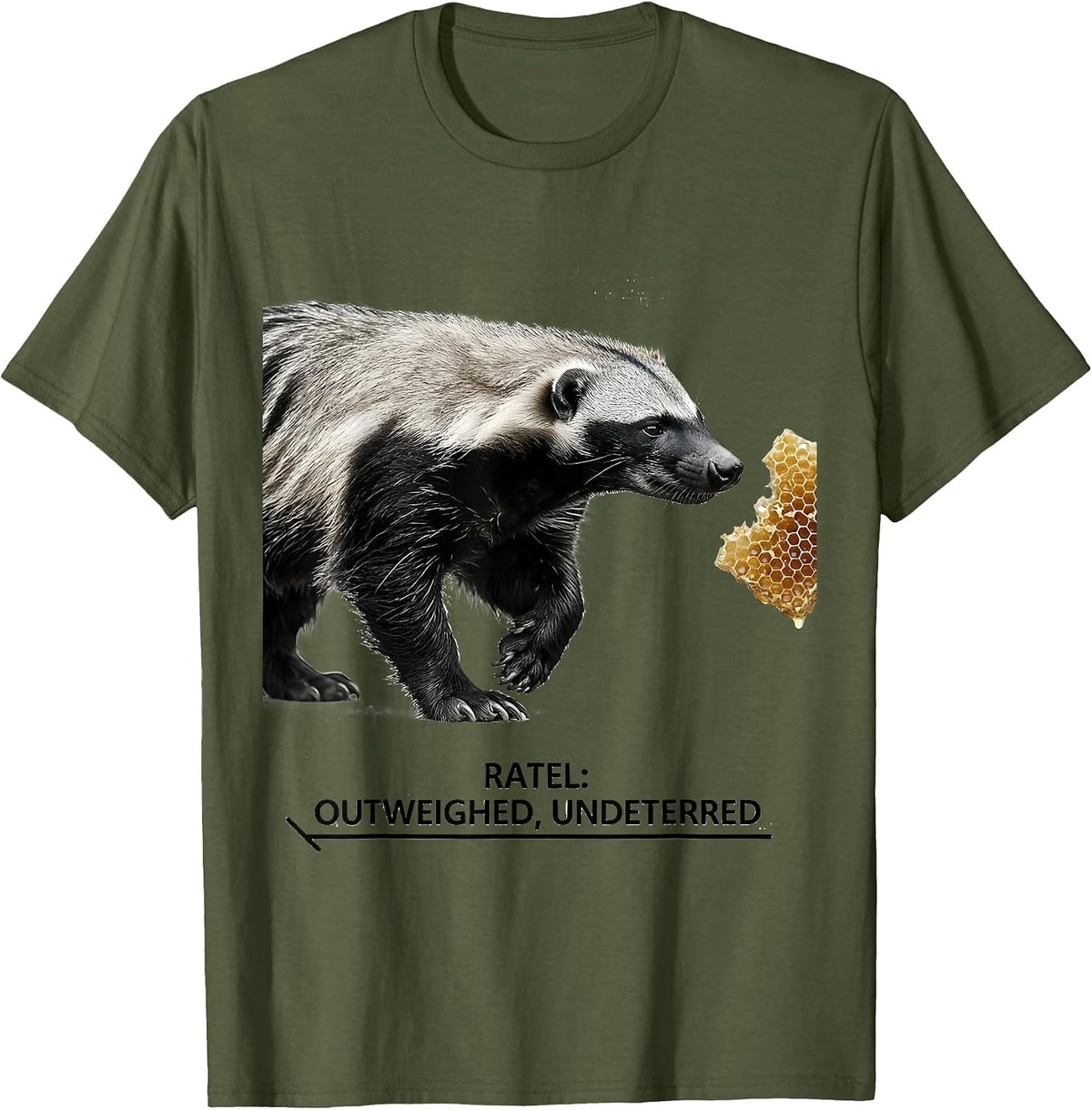 Ratel Outweighed Undeterred Funny Honey Badger Animal Humor T-Shirt - Olive Green