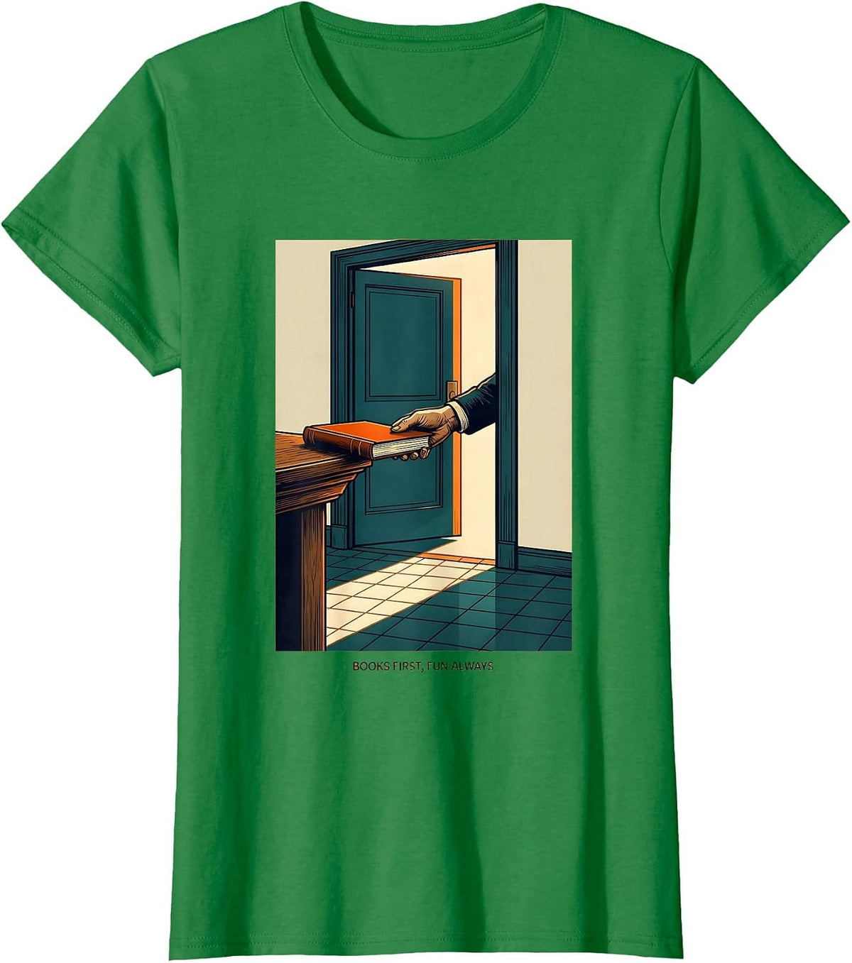 Books First Fun Always Funny Librarian Book Lover Reader T-Shirt - Kelly Green