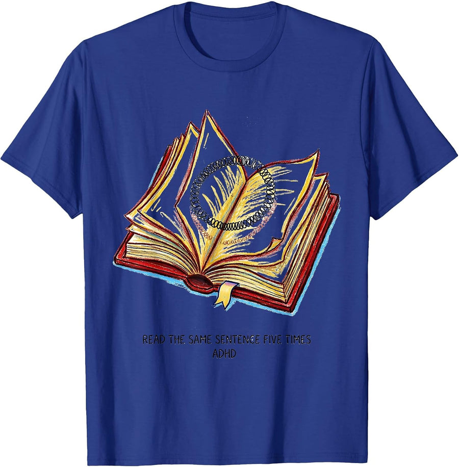Read The Same Sentence Five Times ADHD Funny Neurodiversity T-Shirt - Royal Blue