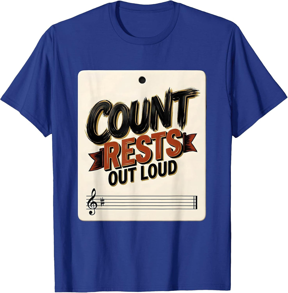 Men's Count Rests Out Loud Funny Music Lover Gift Musician Humor T-Shirt - Royal Blue