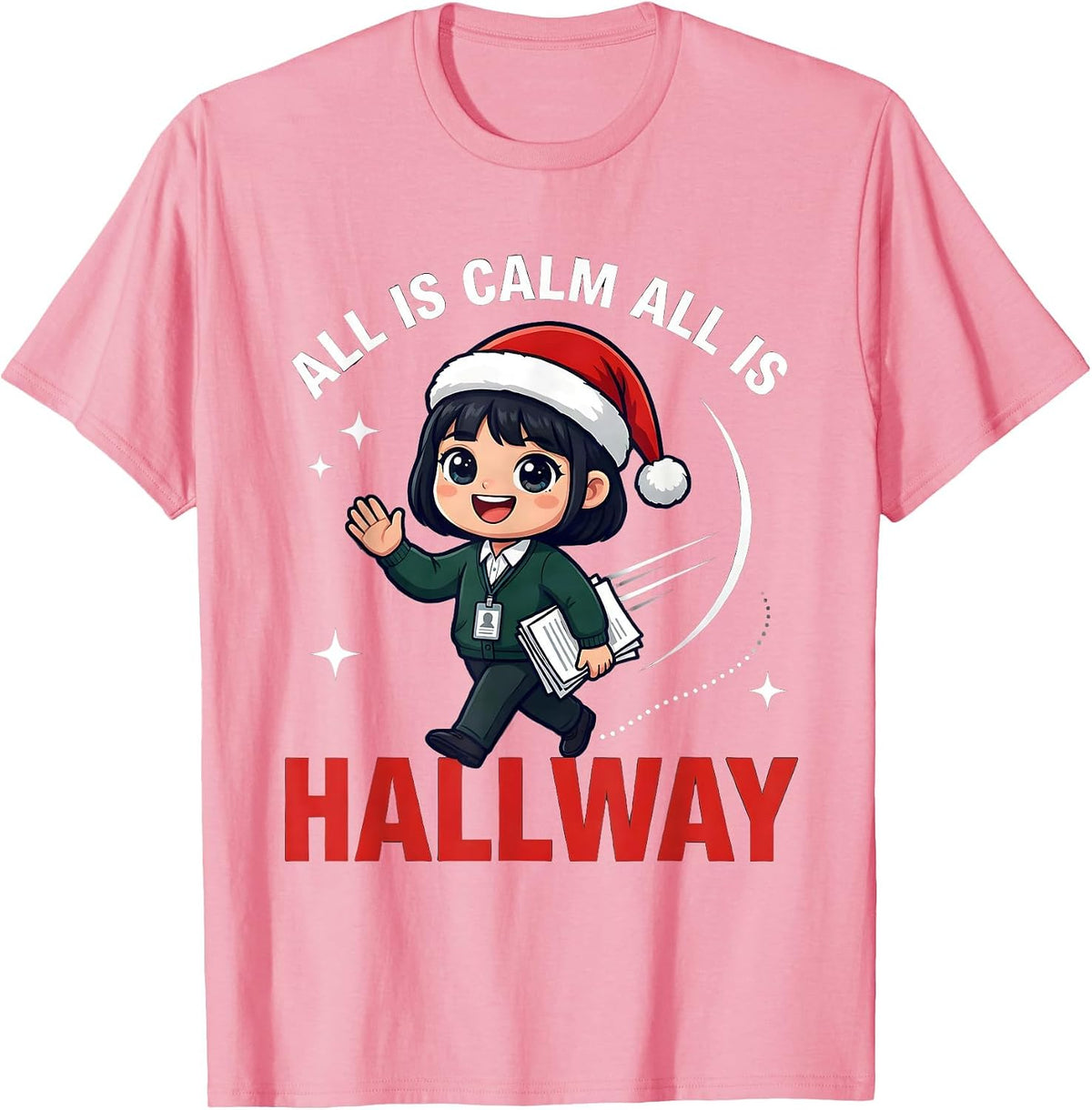 Men's ALL IS CALM ALL IS HALLWAY Funny School Staff Christmas T-Shirt - Pink