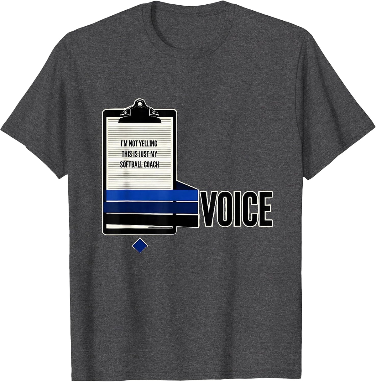 I'm Not Yelling, This Is Just My Softball Coach Voice T-Shirt - Dark Heather Grey