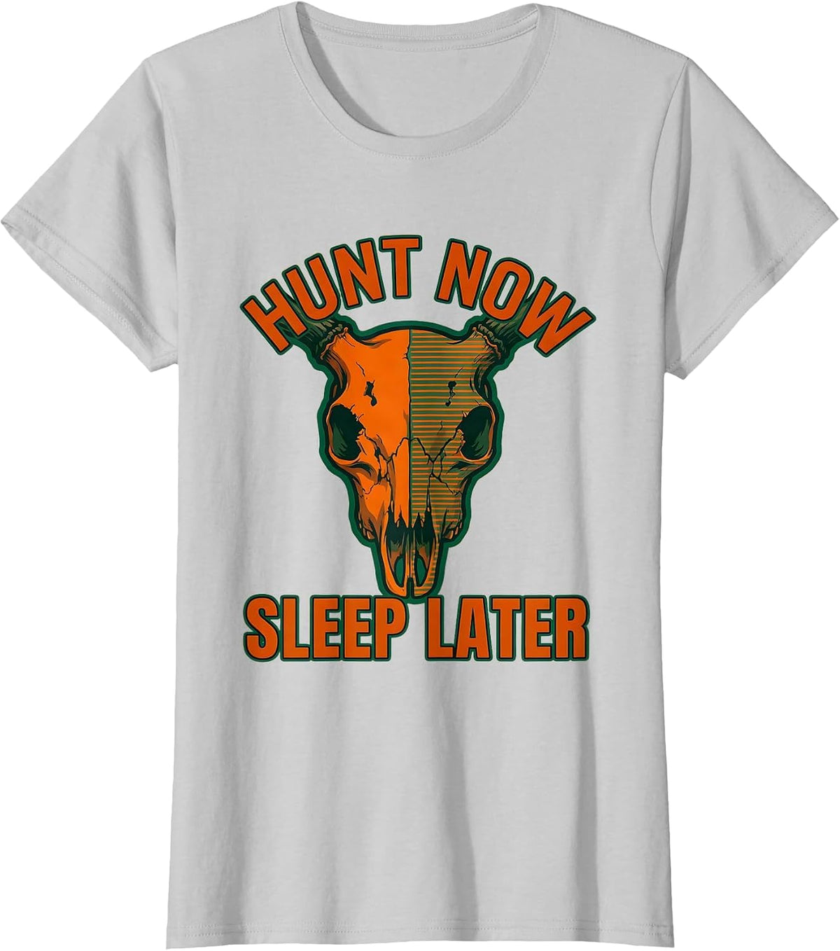 Women's Hunt Now Sleep Later Outdoors Hunting Design T-Shirt - Silver Grey