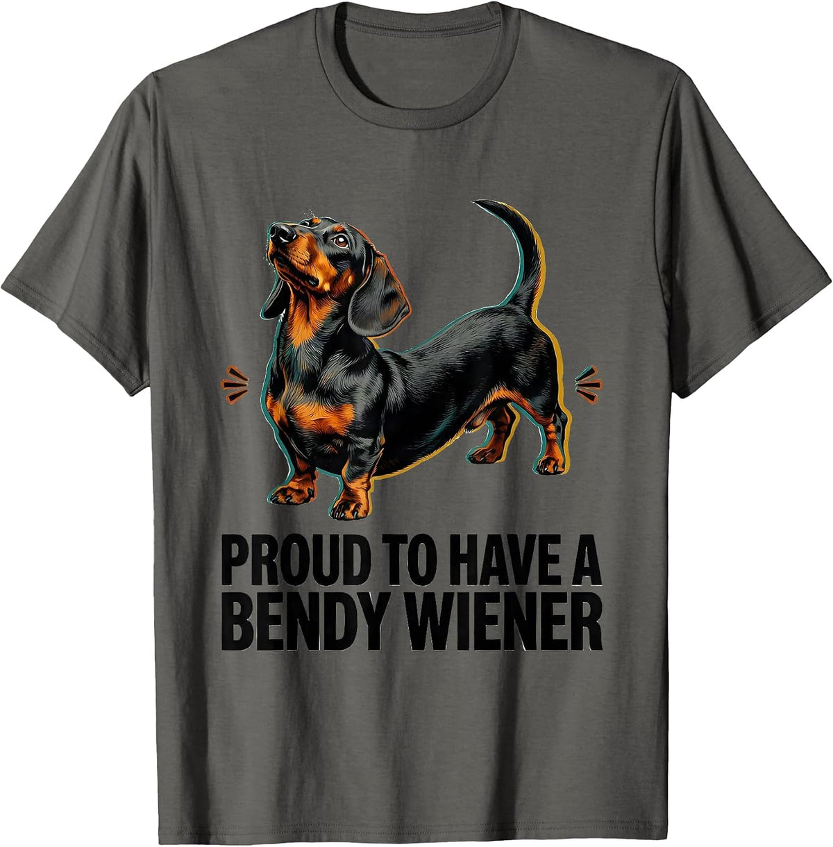 Men's Proud To Have A Bendy Wiener Funny Dachshund Dog Lover Humor T-Shirt - Asphalt Grey