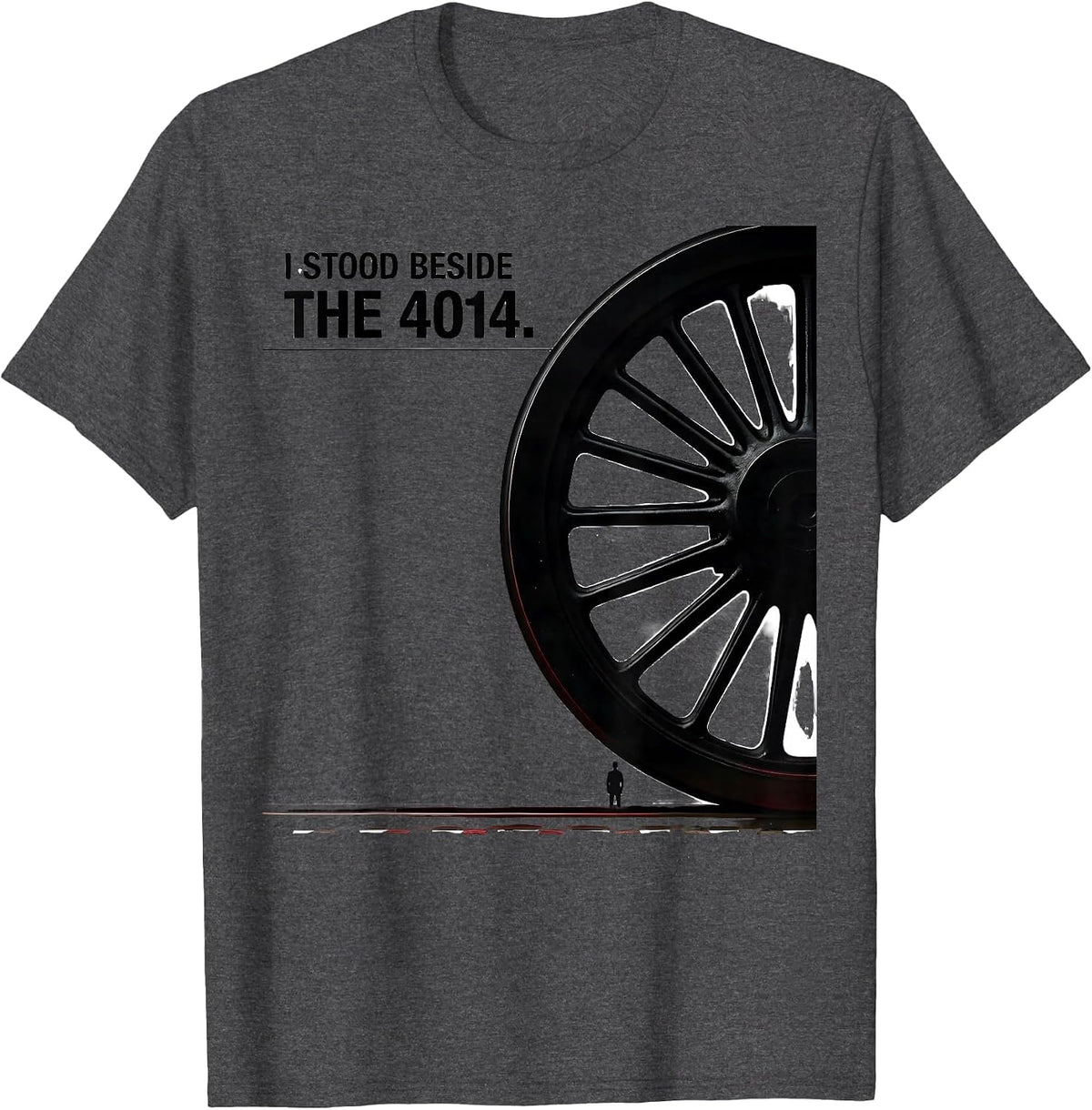 Men's I Stood Beside The 4014 Steam Train Big Boy Railroad T-Shirt - Dark Heather Grey