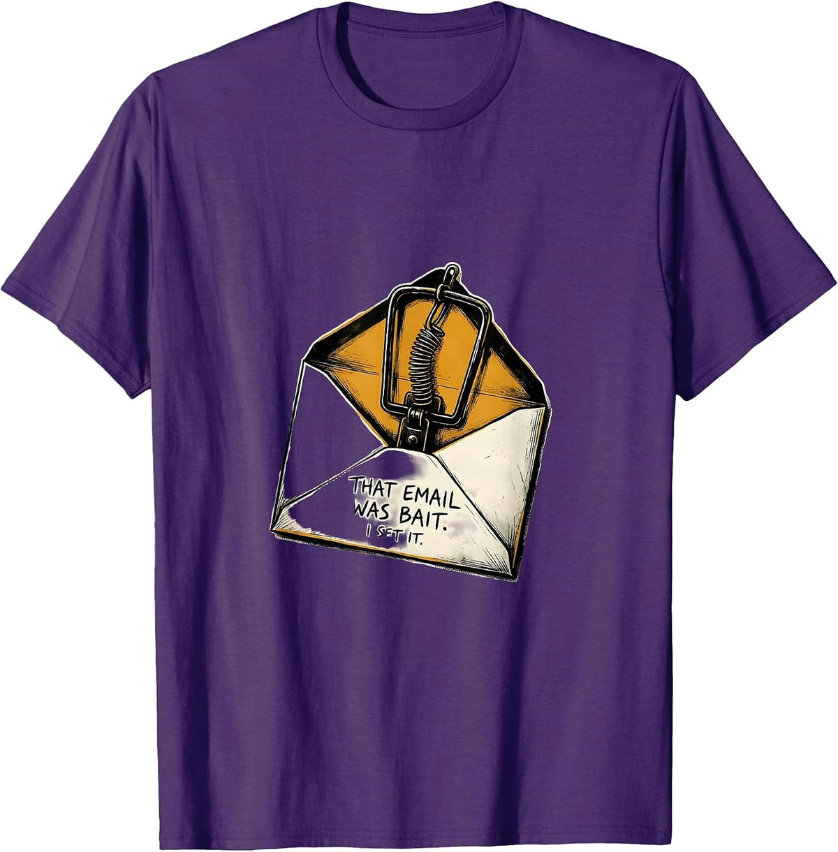 That Email Was Bait. I Set It Funny Cybersecurity IT T-Shirt - Purple