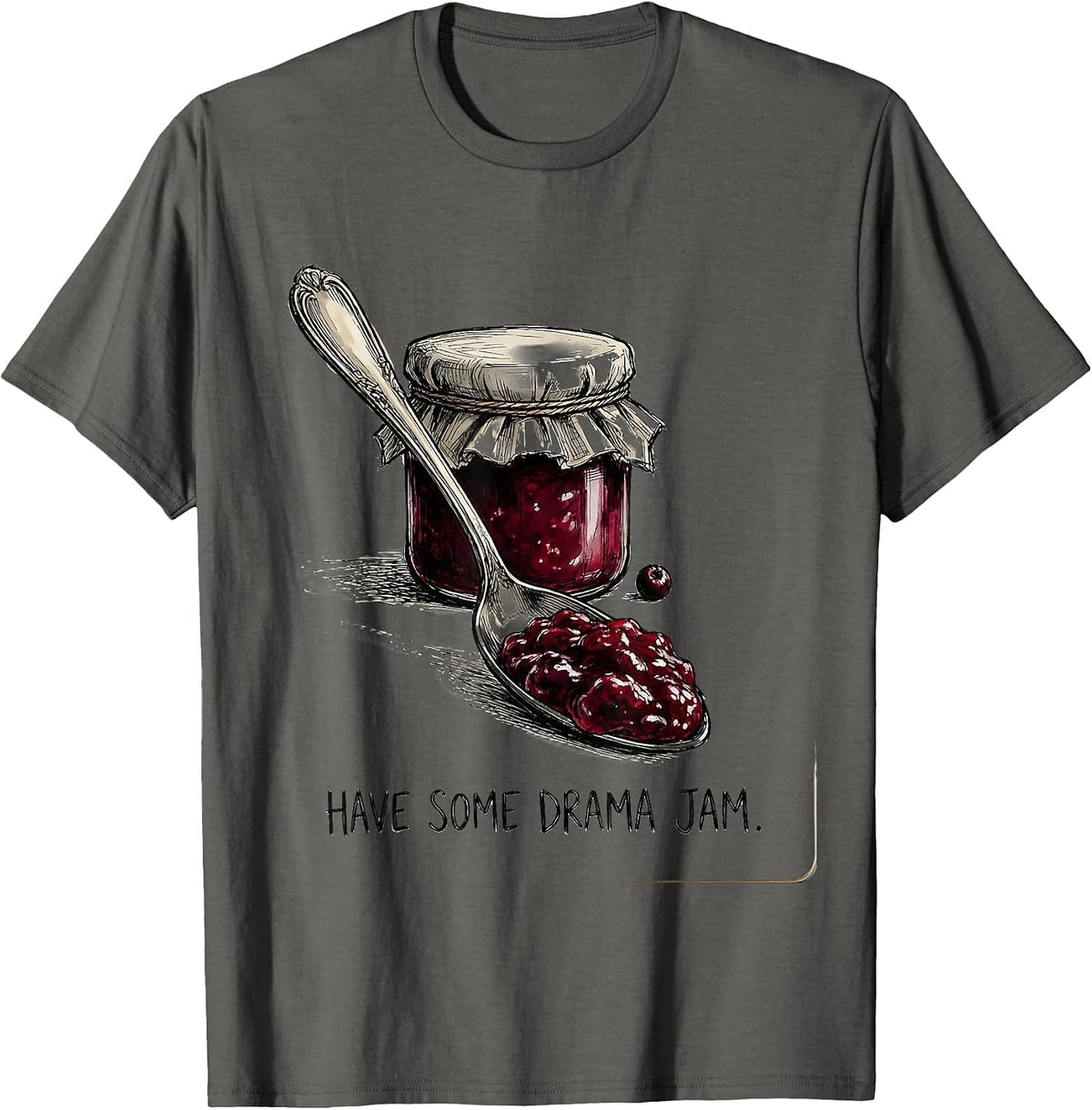 Have Some Drama Jam Hand Sketched School Staff Role Humor T-Shirt - Asphalt Grey