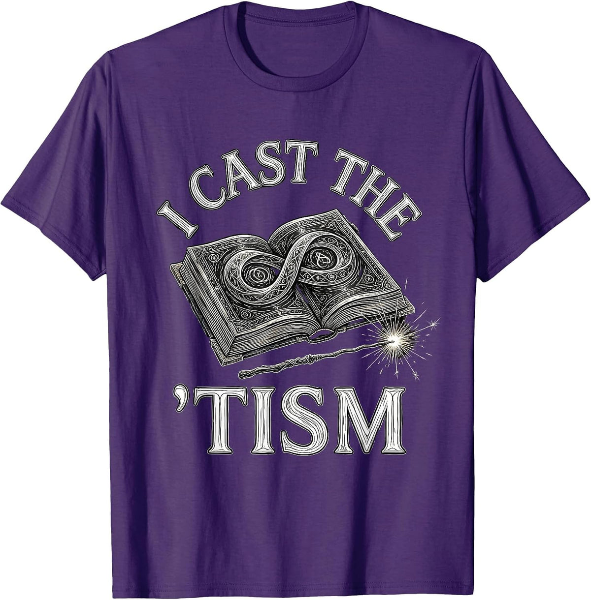 Men's I Cast The 'Tism Funny Neurodiversity Meme Autistic ADHD T-Shirt - Purple