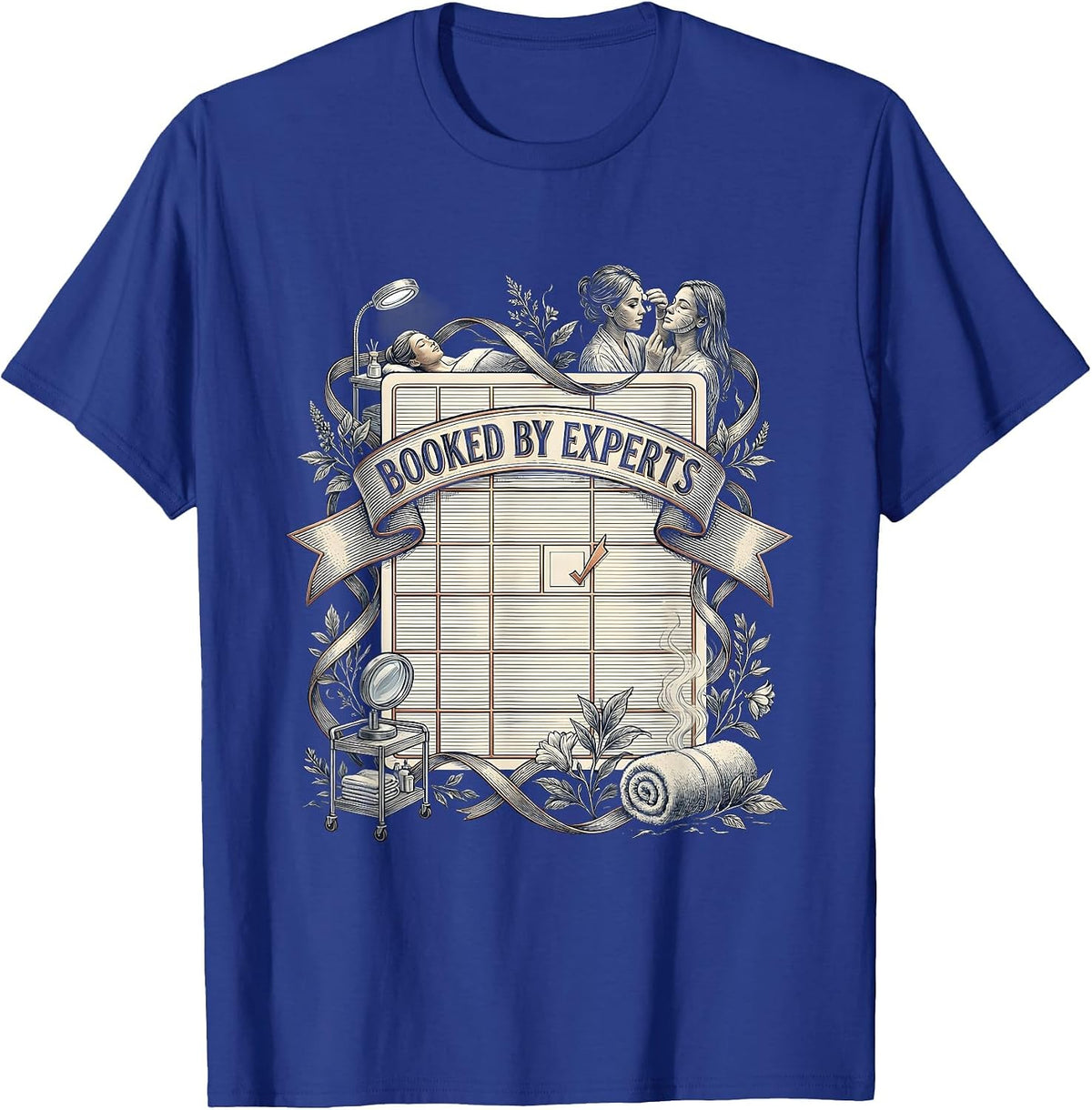 Booked By Experts Funny Licensed Esthetician Skincare T-Shirt - Royal Blue