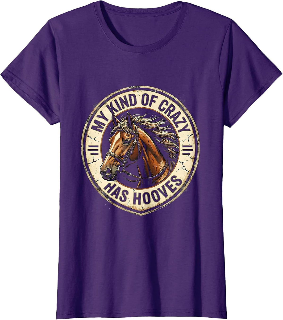 Women's My Kind Of Crazy Has Hooves Funny Horse Lover Girl Humor T-Shirt - Purple