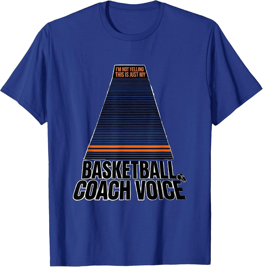 I'm Not Yelling, This Is Just My Basketball Coach Voice T-Shirt - Royal Blue