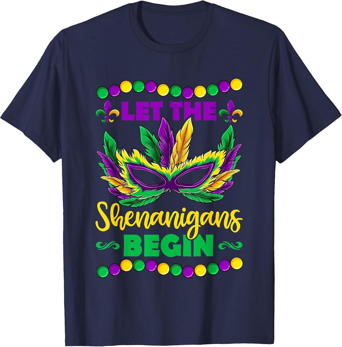 Let The Shenanigans Begin Mardi Gras Kids Men Women T-Shirt - Navy Blue