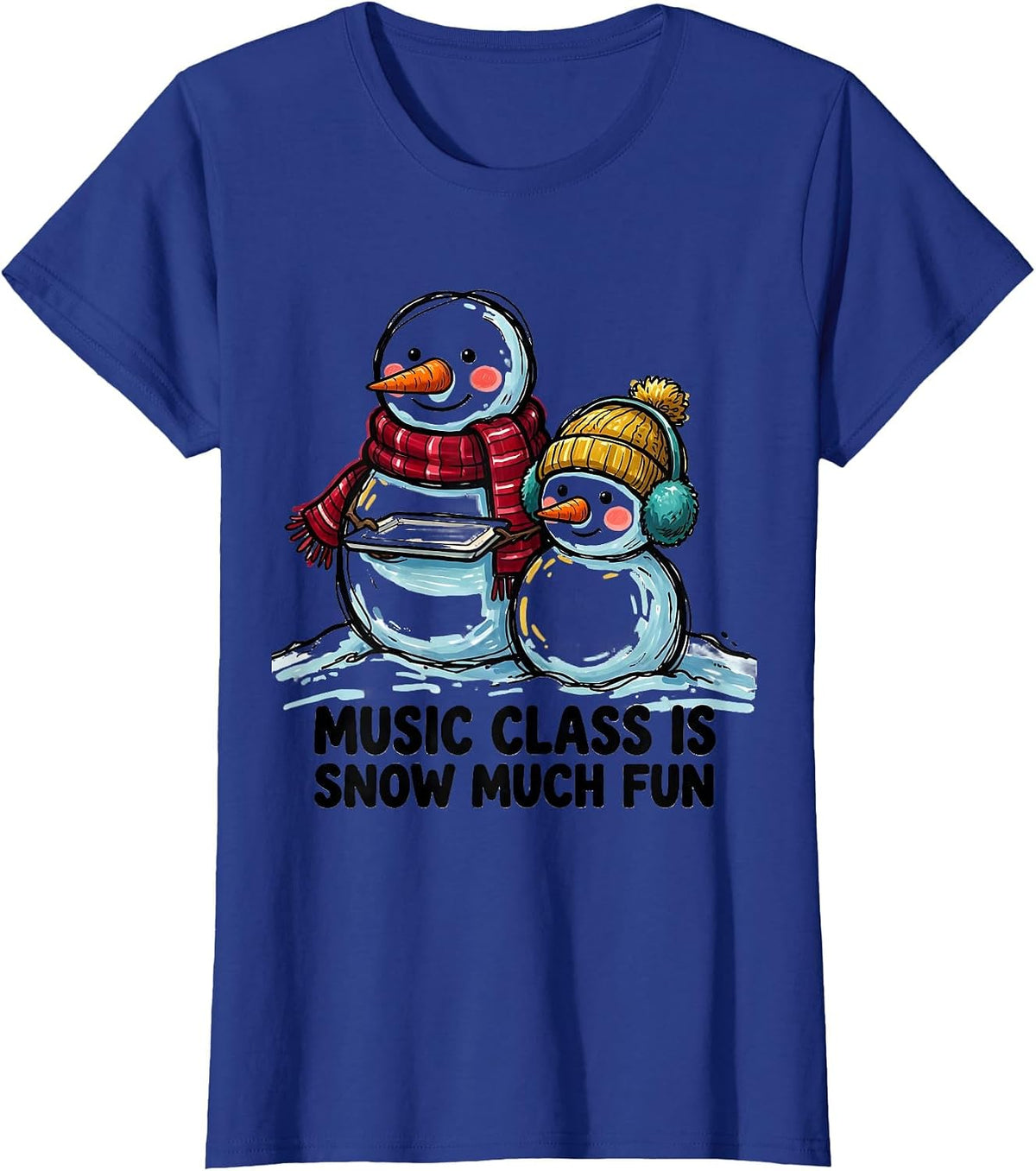 Women's Music Class Is Snow Much Fun Funny Teacher Christmas Snowman T-Shirt - Royal Blue